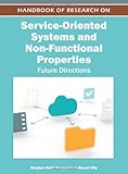Handbook of research on service-oriented systems and non-functional properties : future directions