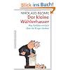 Der kleine W�hlerhasser: Was Politiker wirklich �ber die B�rger denken