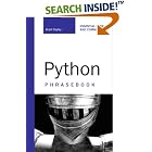 Click here to buy Python Phrasebook (Developer's Library) by  Brad Dayley.