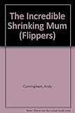 The incredible shrinking mum ; Here comes Frank