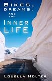 Bikes, Dreams, and the Inner Life