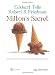 Milton's Secret: An Adventure of Discovery through Then, When, and the Power of Now