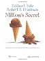 Milton's Secret: An Adventure of Discovery Through Then, When, and the Power of Now