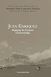 Juan Enriquez: Mapping the Frontier of Knowledge
