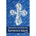 Geschichte und Geist der Koptischen Kirche