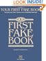 Your First Fake Book: Over 100 Songs in the Key of "C" for Keyboard, Vocal, Guitar and all "C" Instruments