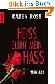 Hei� gl�ht mein Hass: Thriller