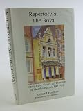 Repertory at the Royal : sixty-five years of theatre in Northampton 1927-92