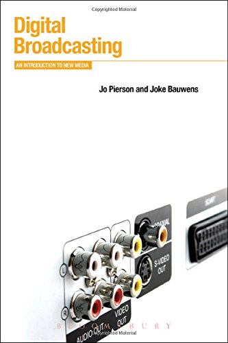 Digital Broadcasting: An Introduction to New Media (Berg New Media Series)