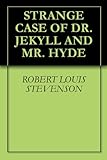 STRANGE CASE OF DR. JEKYLL AND MR. HYDE