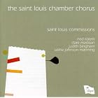 Saint Louis Commissions by  Judith Bingham, Clare MacLean, Sasha Johnson Manning, Ned Rorem, and Philip Barnes 