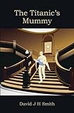 The Titanic's mummy