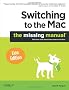 Switching to the Mac: The Missing Manual, Lion Edition (Missing Manuals)