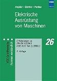 Elektrische Ausr&uuml;stung von Maschinen und maschinellen Anlagen: Erl&auml;uterungen zu DIN EN 60204-1 (VDE 0113 Teil 1):2007 mit Bezugnahme auf Europ&auml;ische .. - Funktionale Sicherheit, Schutzkonzepte - Paul Heyder, D. Lanzkes, S. Rudnik