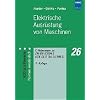 Elektrische Ausr�stung von Maschinen und maschinellen Anlagen: Erl�uterungen zu DIN EN 60204-1 (VDE 0113 Teil 1):2007 mit Bezugnahme auf Europ�ische ... Funktionale Sicherheit, Schutzkonzepte
