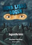 Mona Lisas Augen: Jugendkrimis