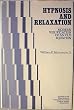 Hypnosis and Relaxation: Modern Verification of an Old Equation (Wiley Series on Personality Processes)
