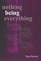 Nothing Being Everything: Dialogues from Meetings in Europe