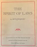The spirit of laws / by Montesquieu. A compendium of the first English edition / [translated from the French by Thomas Nugent] ; edited, with an introduction, notes and appendixes, by David Wallace Ca