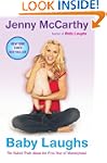 Baby Laughs: The Naked Truth About th...