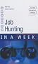 Job Hunting in a Week