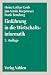 Einführung in die Wirtschaftsinformatik von Heinz Lothar Grob, Jan-Armin Reepmeyer, Frank Bensberg