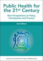 Public Health for the 21st Century: New Perspectives on Policy, Participation and Practice