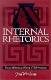Internal Rhetorics: Toward a History and Theory of Self-Persuasion