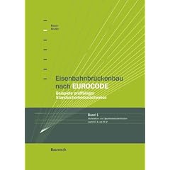 Eisenbahnbr�ckenbau nach EUROCODE, Bd.1, Stahlbeton- und Spannbeton�berbau nach DIN-Fachbericht 101 und 102