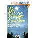 Pray With Your Eyes Open: Looking at God, Ourselves, and Our Prayers