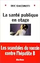 la sant&eacute; publique en otage : les scandales du vaccin h&eacute;patite B