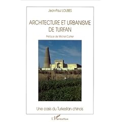 Architecture et urbanisme de Turfan. Une oasis du Turestan