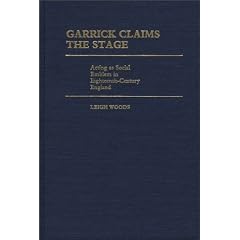 Garrick Claims the Stage: Acting as Social Emblem in Eighteenth-century England (Contributions in Drama & Theatre Studies)