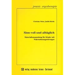 Sinn-voll und allt�glich: Materialiensammlung f�r Kinder mit Wahrnehmungsst�rungen