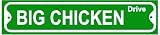 Big Chicken Drive Street Sign