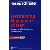 Testtraining Allgemeinwissen: Eignungs- und Einstellungstests sicher bestehenvon "J�rgen Hesse"