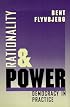 Rationality and Power: Democracy in Practice (Morality and Society Series)