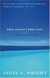Free Church, Free State: The Positive Baptist Vision