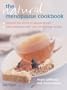 The Natural Menopause Cookbook