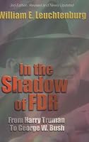 In the Shadow of FDR: From Harry Truman to George W. Bush