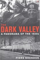 Dark Valley, The: A Panorama of the 1930s