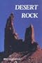 Desert Rock: A Climber's Guide to the Canyon Country of the American Southwest Desert