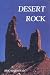 Book Desert Rock: A Climber's Guide to the Canyon Country of the American Southwest Desert