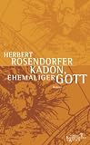 Kadon, ehemaliger Gott - Herbert Rosendorfer