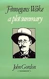 Finnegans Wake: A Plot Summary (Irish Studies Series)
