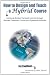How to Design and Teach a Hybrid Course: Achieving Student-Centered Learning through Blended Classroom, Online and Experiential Activities