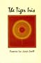 The Tiger Iris (American Poets Continuum)