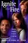 Ignite the Fire: Kindling a Passion for Christ in Your Kids