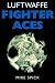 Luftwaffe Fighter Aces: The Jagdflieger and Their Combat Techniques (Greenhill Military Paperback)
