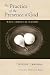 The Practice of the Presence of God: With Spiritual Maxims